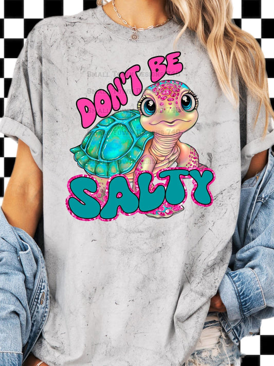 Don’t be salty grahic shirt
