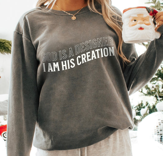 God is a designer I am his creation Graphic Shirt