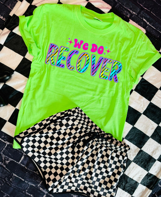 We Do Recover Graphic Shirt