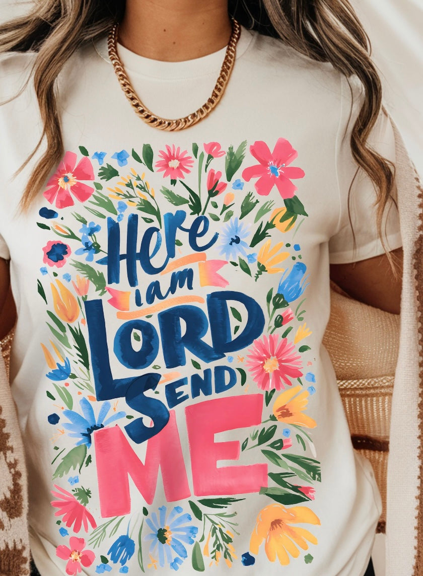 Here I am Lord send me graphic shirt