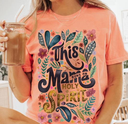 This mama runs on Holy Spirit Graphic Shirt