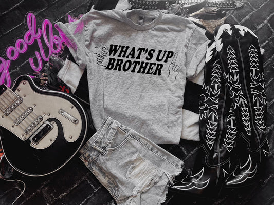 Whats Up Brother Graphic Shirt