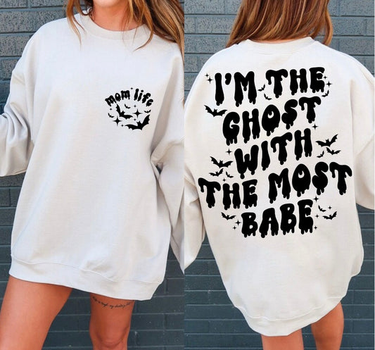 Mom Life I’m The Ghost With The Most Babe Graphic Shirt