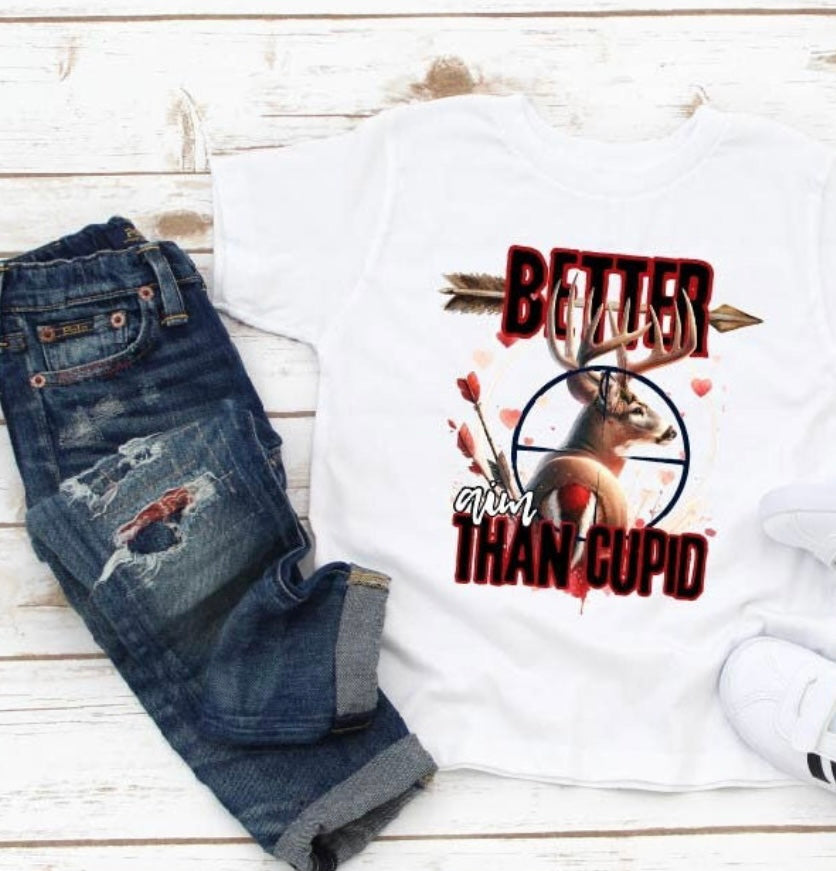 Better Aim Than Cupid. Valentines. Graphic Shirt.