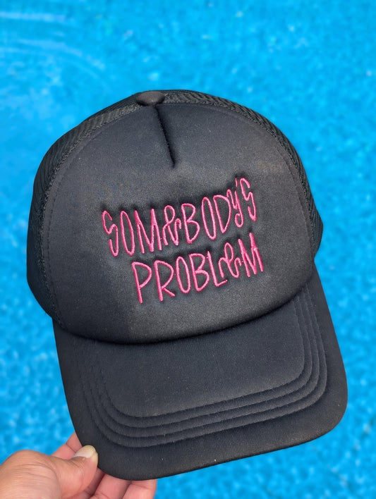 Somebodys problem embroidered cap