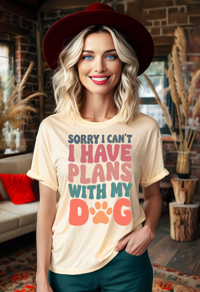 Sorry I can’t I have plans with my dog