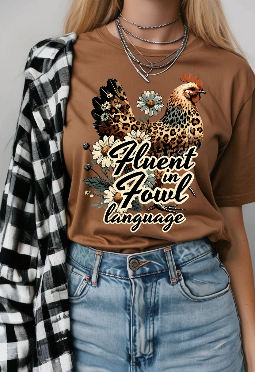 Fluent in fowl language graphic shirt
