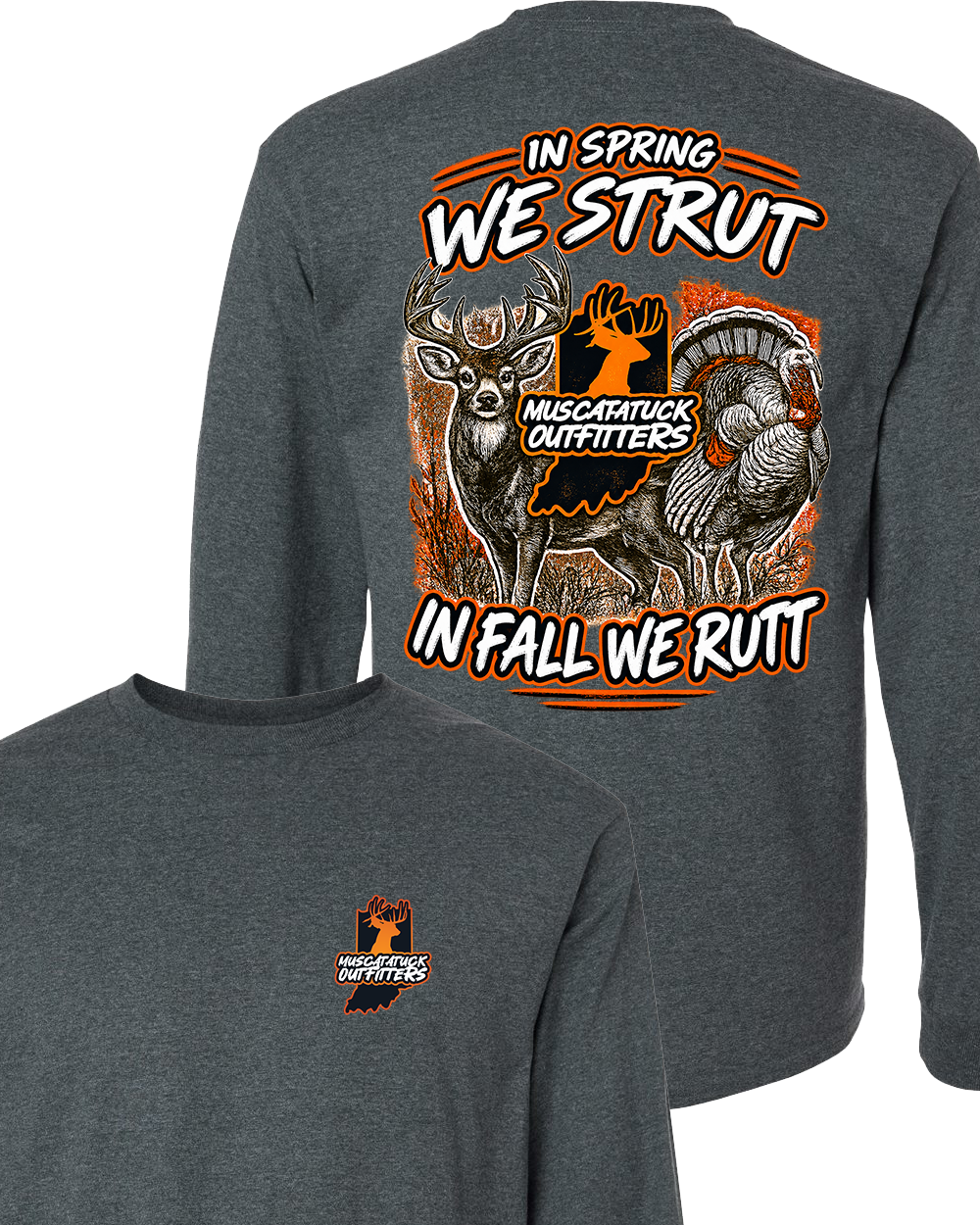 Muscatatuck Outfitters In Spring We Strut In Fall We Rutt Dk Heather Graphic Shirts