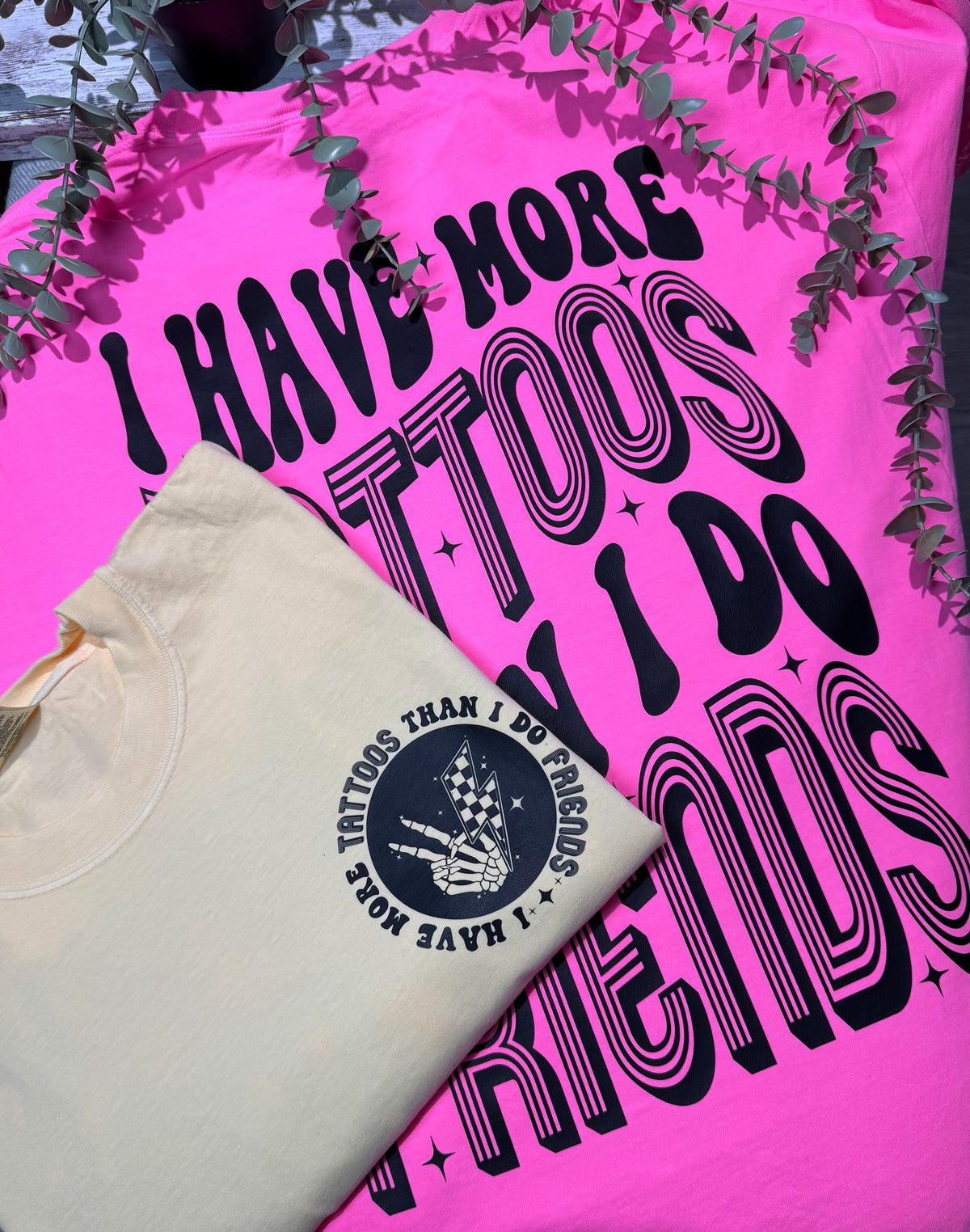 I have more tattoos than friends graphic shirt