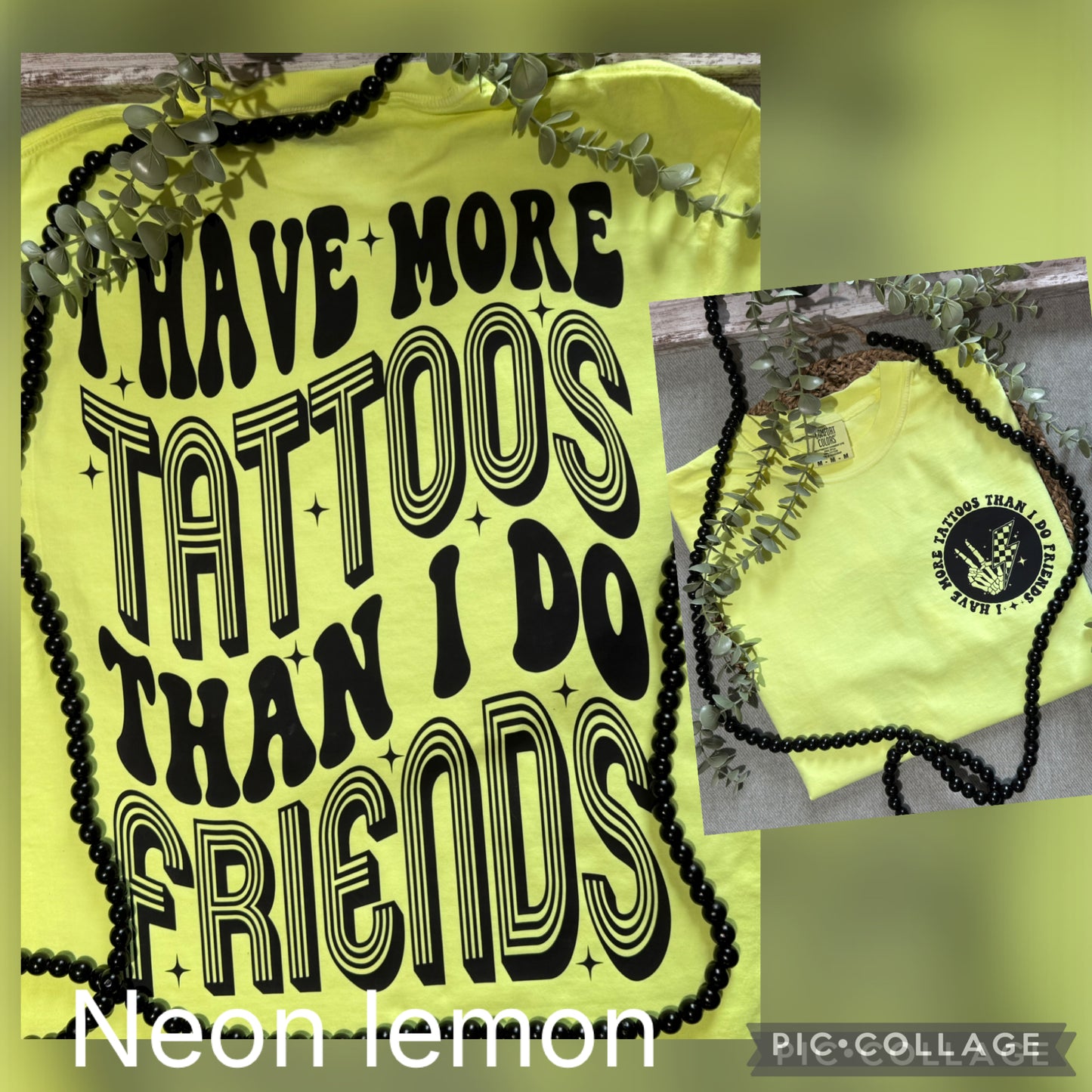 I have more tattoos than friends graphic shirt