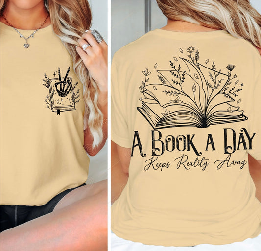 A book a day keeps reality away graphic shirt