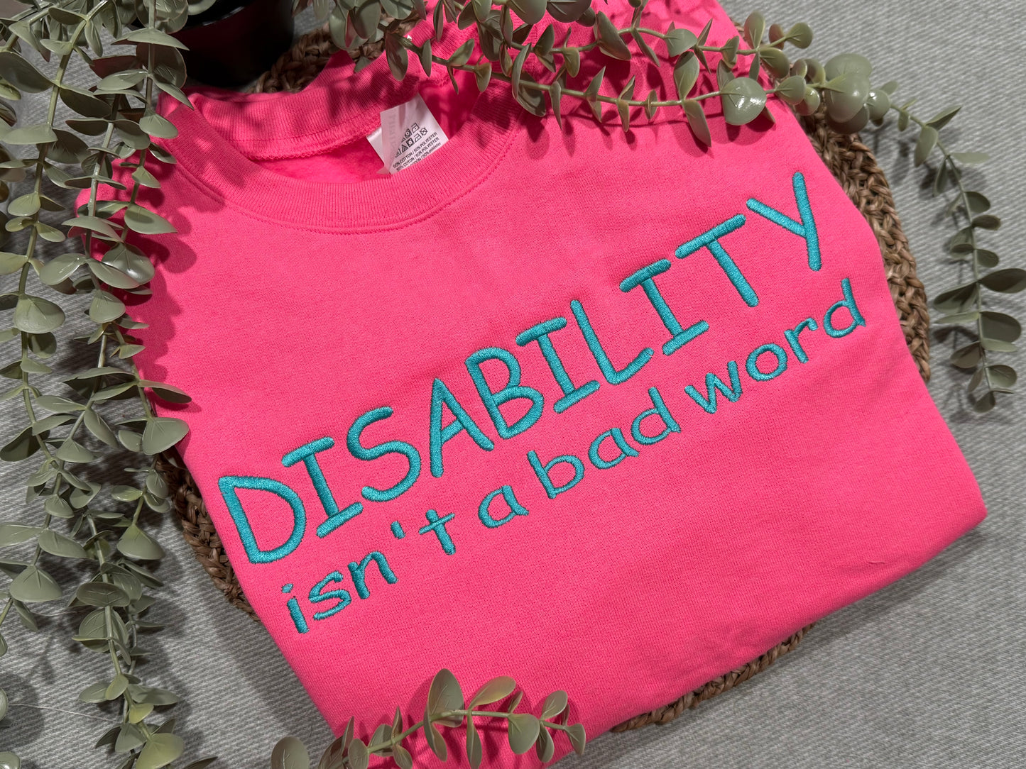 Disability isn’t a bad word embroidered shirt