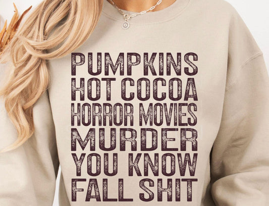 Pumpkins hot cocoa horror movies murder you know fall shit graphic shirt