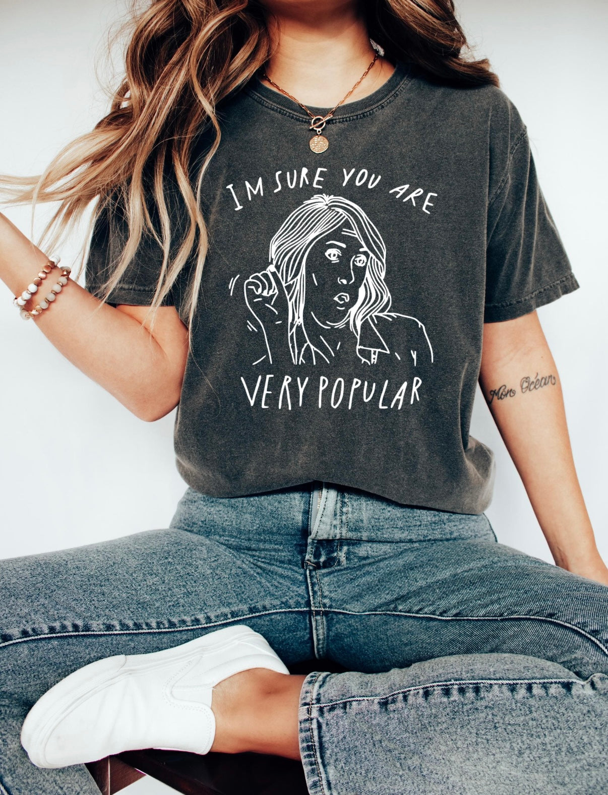 I’m sure you are very popular graphic shirt