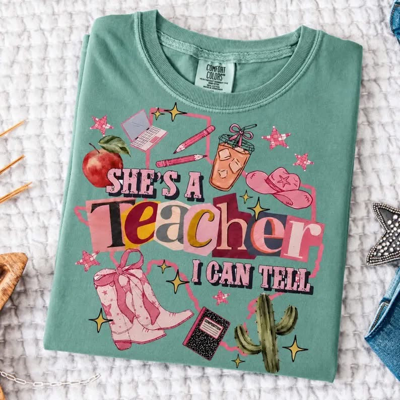 She’s a teacher I can tell Graphic Shirt