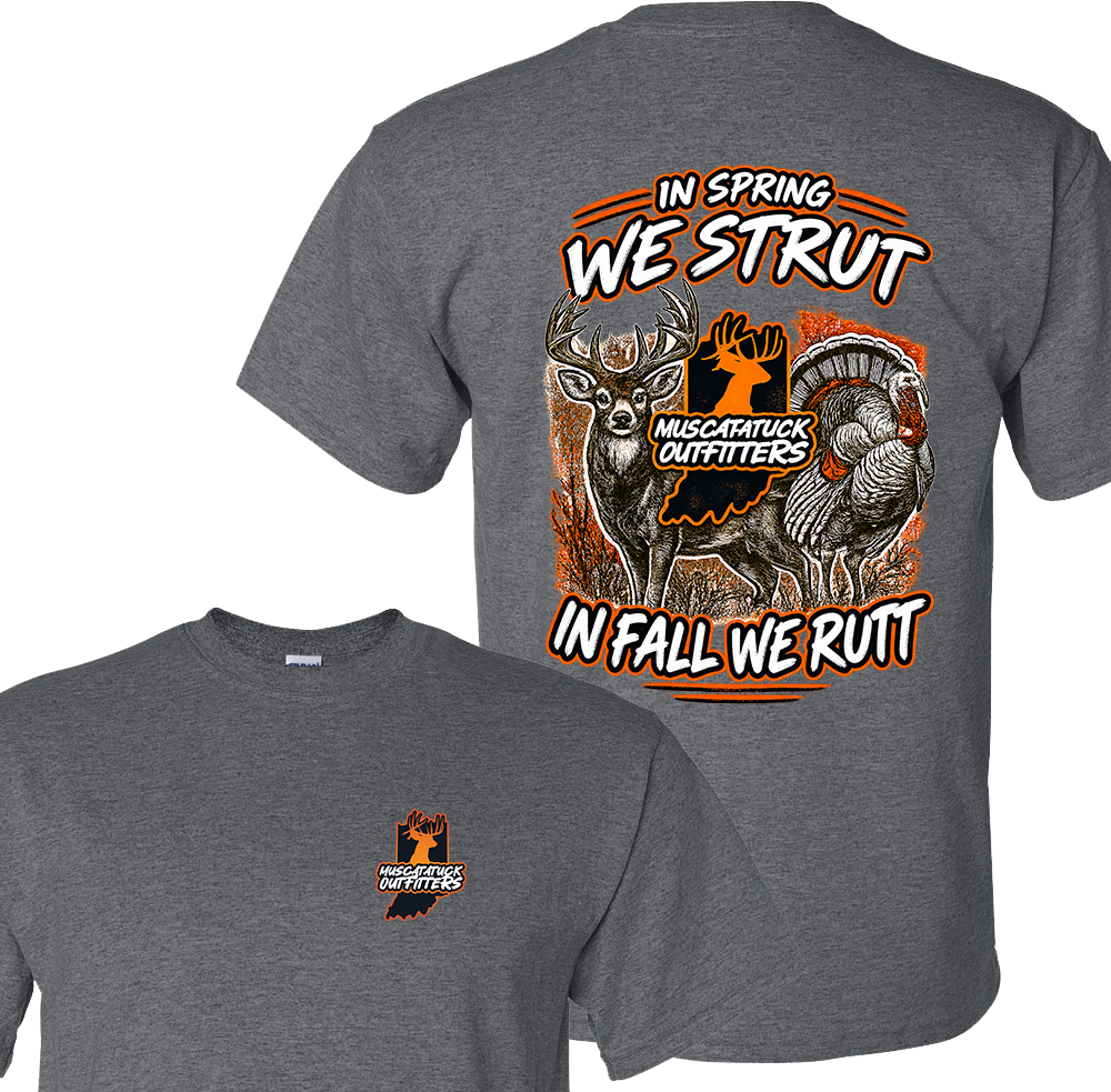 Muscatatuck Outfitters In Spring We Strut In Fall We Rutt Dk Heather Graphic Shirts