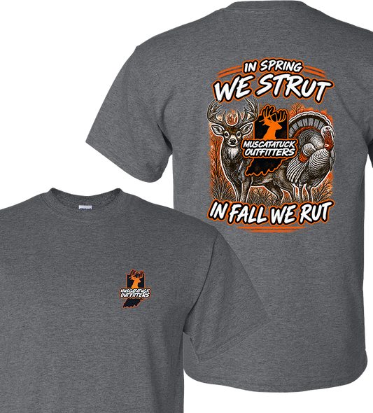 Muscatatuck Outfitters In Spring We Strut In Fall We Rut Dk Heather Graphic Shirts